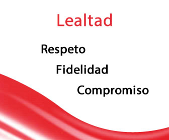 lealtad La lealtad es respeto, fidelidad y compromiso.